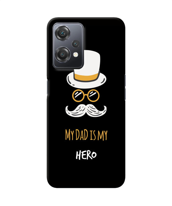 My Dad Is My Hero OnePlus Nord CE 2 Lite 5G Back Cover