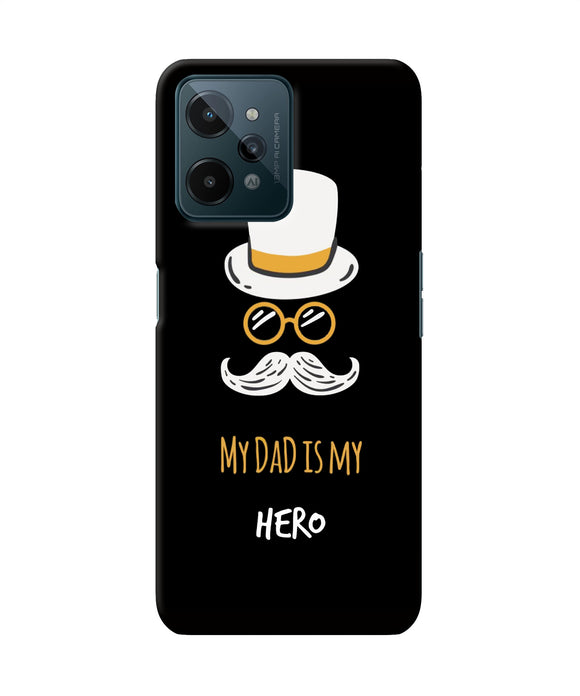 My Dad Is My Hero Realme C31 Back Cover