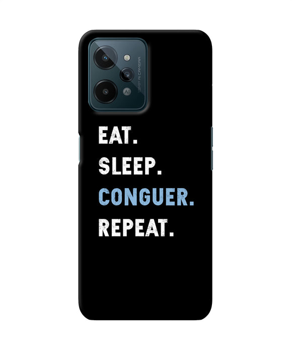 Eat sleep quote Realme C31 Back Cover