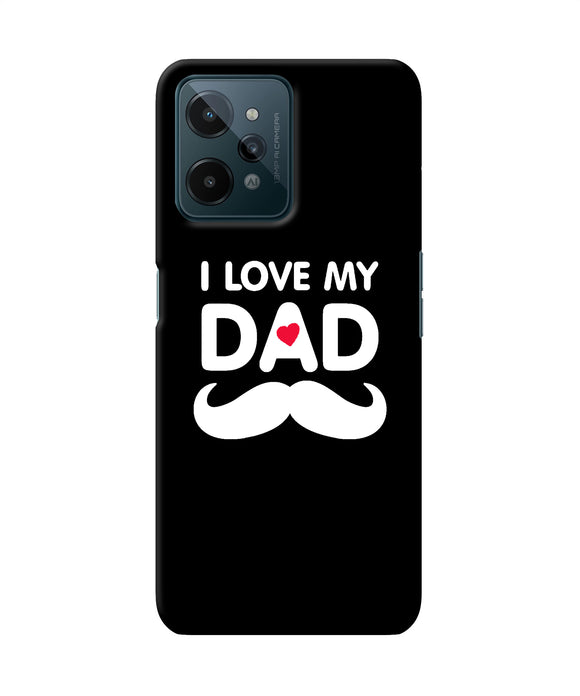 I love my dad mustache Realme C31 Back Cover