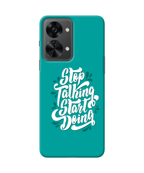 Stop talking start doing quote OnePlus Nord 2T 5G Back Cover