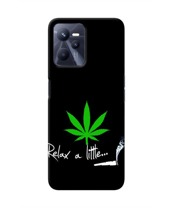 Weed Relax Quote Realme C35 Real 4D Back Cover