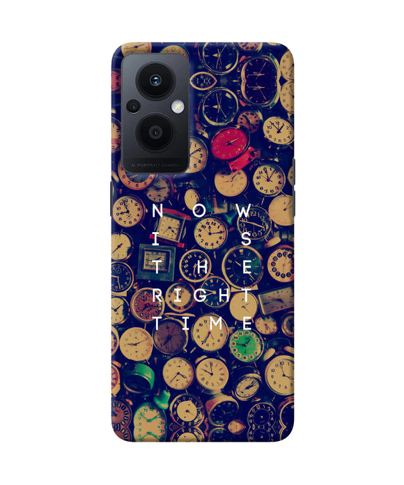 Now is the Right Time Quote Oppo F21 Pro 5G Back Cover