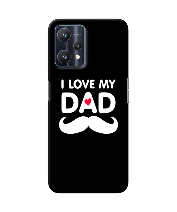 I love my dad mustache Realme 9 Pro 5G Back Cover