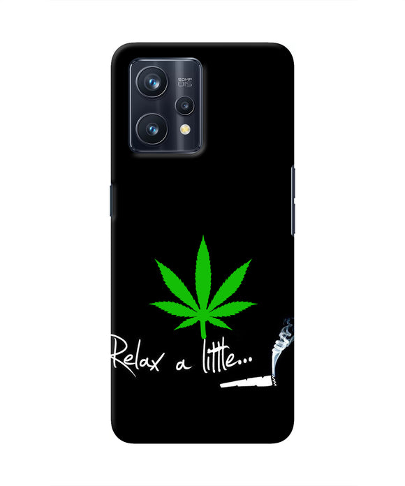 Weed Relax Quote Realme 9 Pro+ 5G Real 4D Back Cover