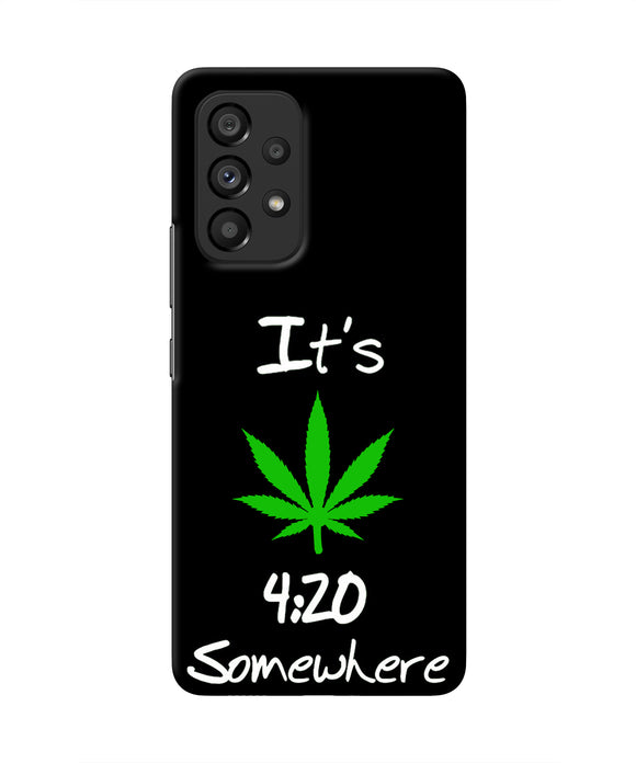 Weed Quote Samsung A53 5G Real 4D Back Cover