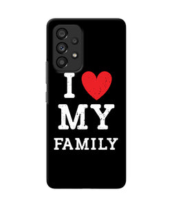 I love my family Samsung A53 5G Back Cover