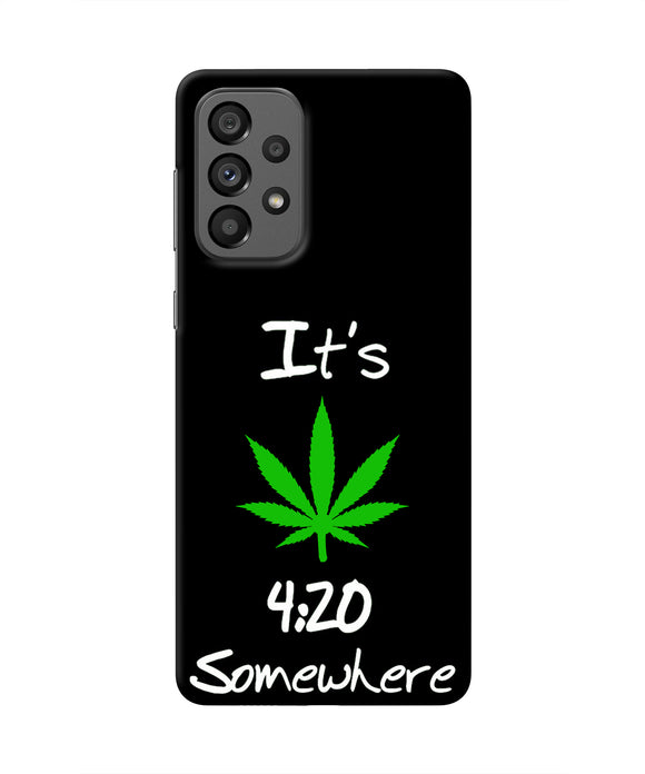 Weed Quote Samsung A73 5G Real 4D Back Cover