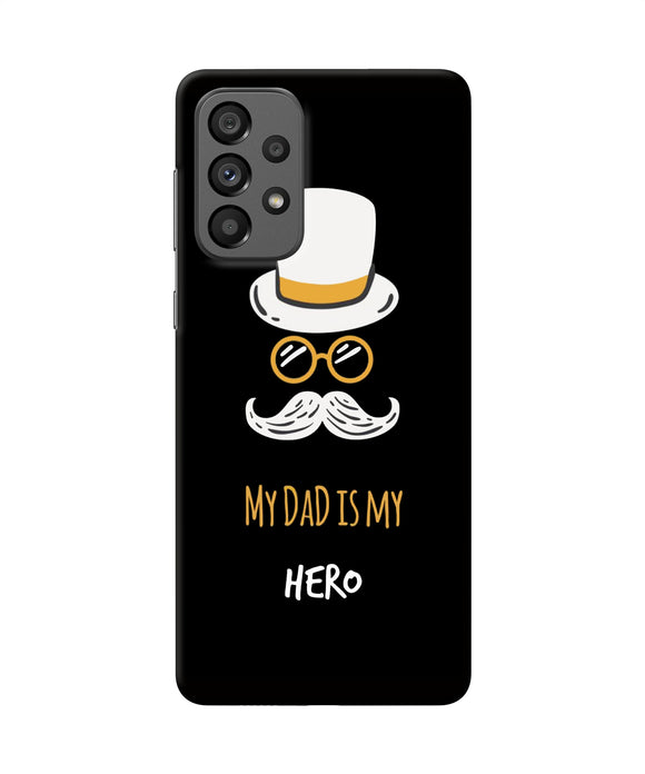 My Dad Is My Hero Samsung A73 5G Back Cover