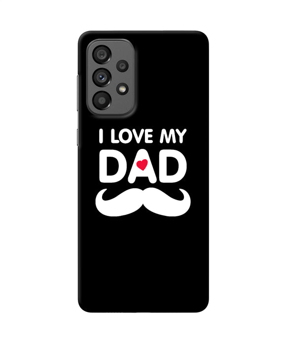 I love my dad mustache Samsung A73 5G Back Cover
