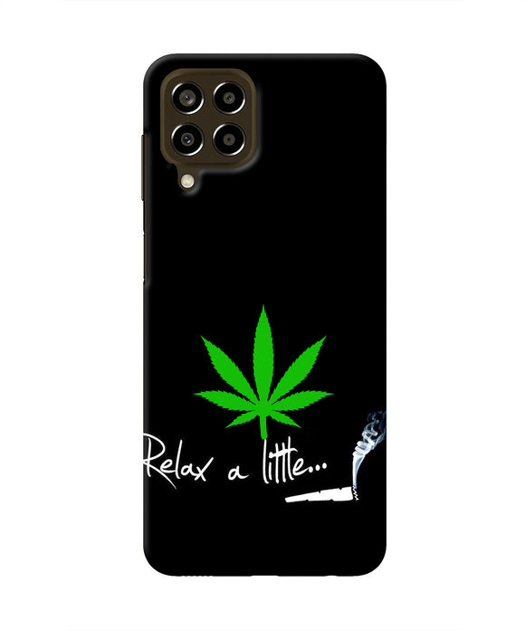Weed Relax Quote Samsung M33 5G Real 4D Back Cover