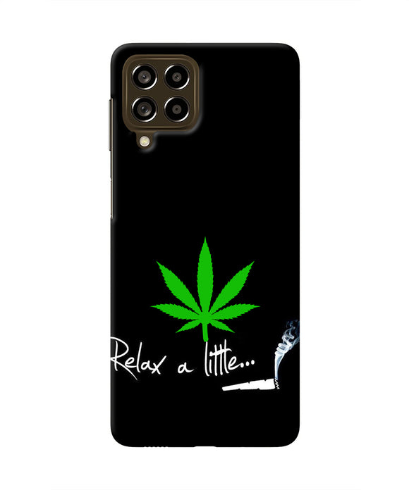 Weed Relax Quote Samsung M53 5G Real 4D Back Cover