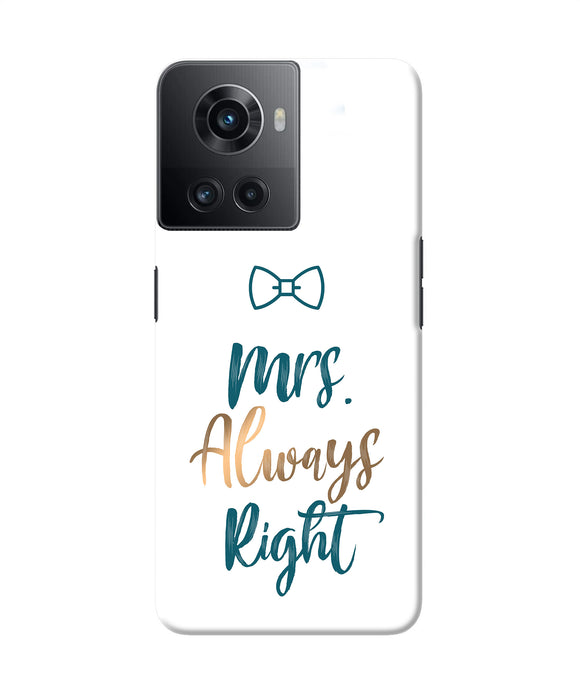 Mrs always right OnePlus 10R 5G Back Cover