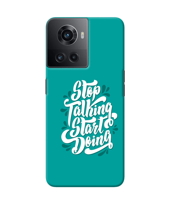 Stop talking start doing quote OnePlus 10R 5G Back Cover