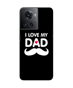 I love my dad mustache OnePlus 10R 5G Back Cover