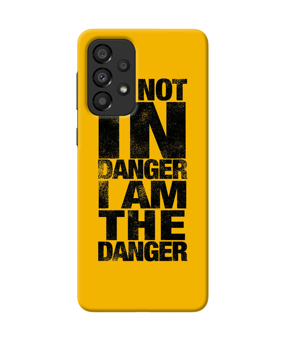 Im not in danger quote Samsung A33 5G Back Cover