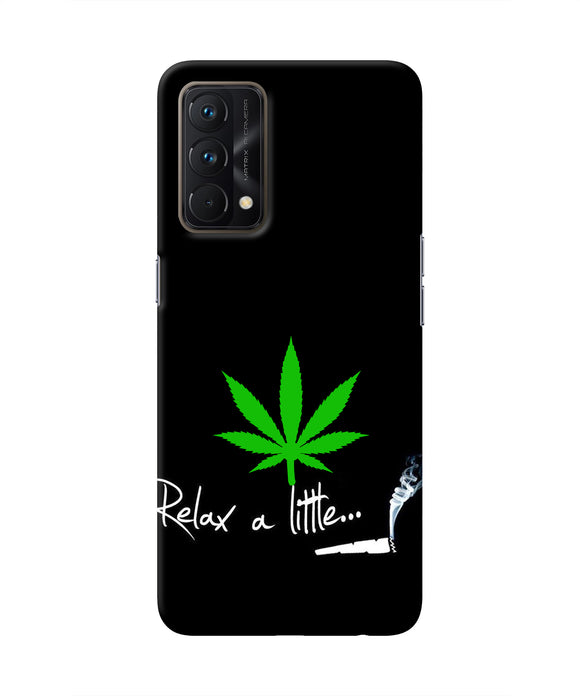 Weed Relax Quote Realme GT Master Edition Real 4D Back Cover