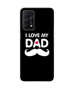 I love my dad mustache Realme GT Master Edition Back Cover