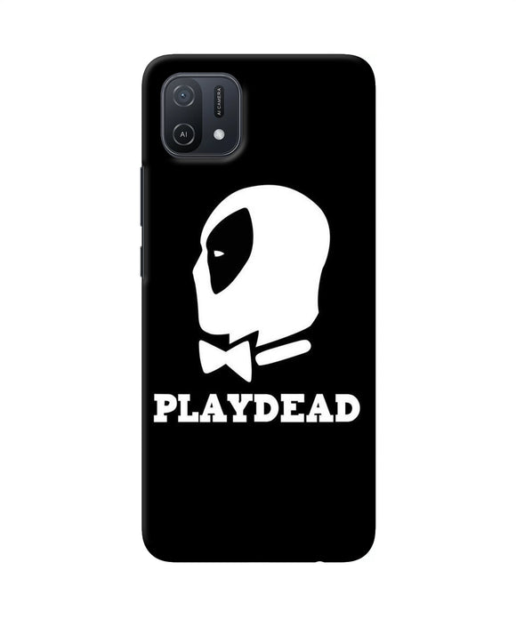 Play dead Oppo A16k/A16e Back Cover