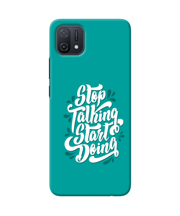 Stop talking start doing quote Oppo A16k/A16e Back Cover
