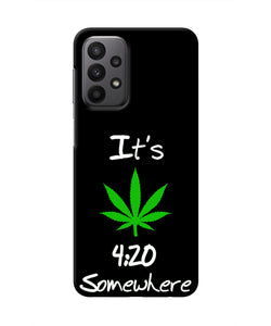 Weed Quote Samsung A23 Real 4D Back Cover