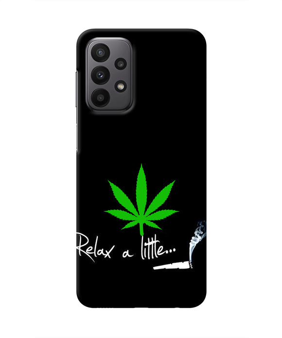 Weed Relax Quote Samsung A23 Real 4D Back Cover