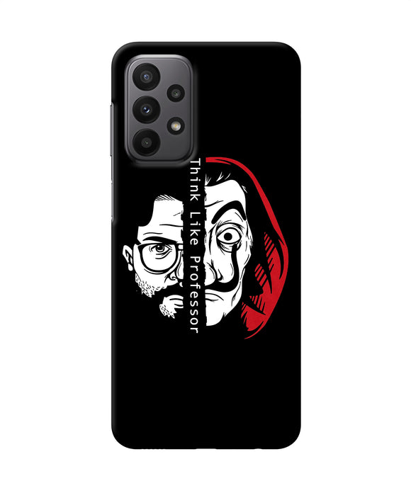 Money Heist Think Like Professor Samsung A23 Back Cover