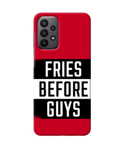 Fries before guys quote Samsung A23 Back Cover