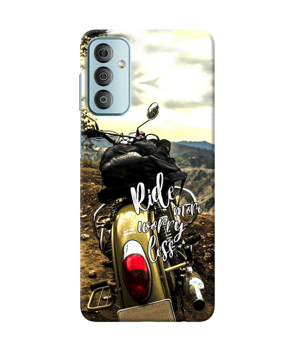 Ride more worry less Samsung F23 5G Back Cover