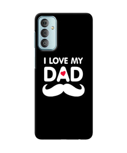 I love my dad mustache Samsung F23 5G Back Cover