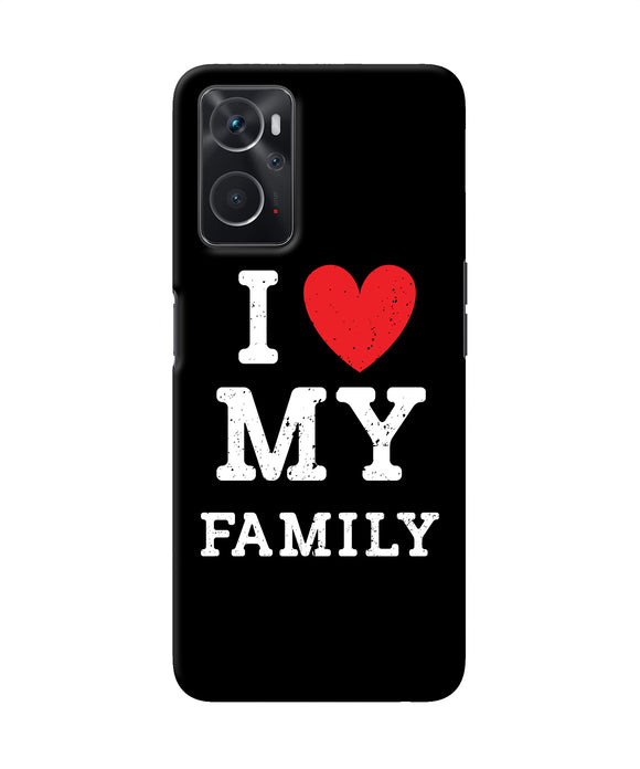 I love my family Oppo K10 4G Back Cover
