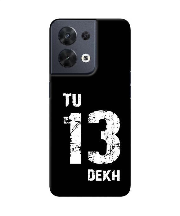 Tu tera dekh quote Oppo Reno8 Back Cover