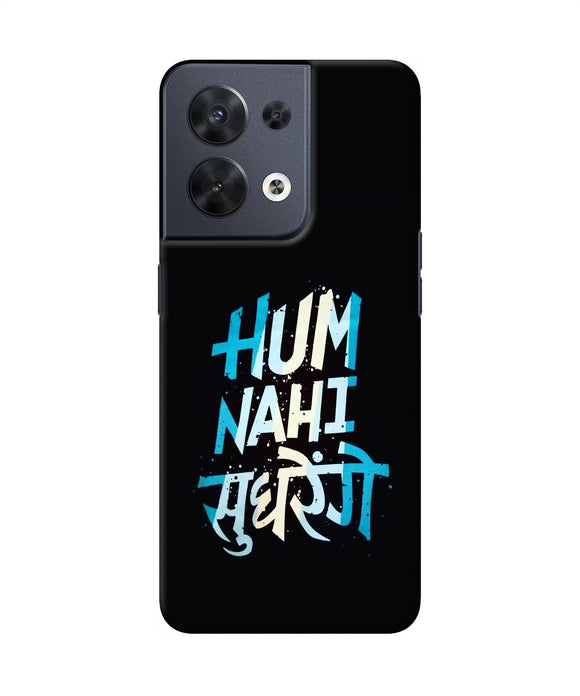 Hum nahi sudhrege text Oppo Reno8 Back Cover