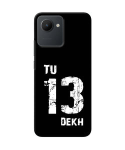 Tu tera dekh quote Realme C30 Back Cover