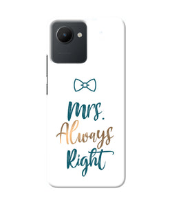 Mrs always right Realme C30 Back Cover