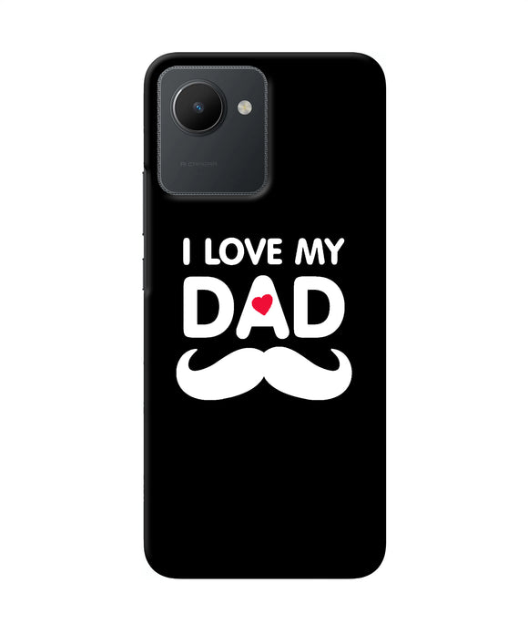 I love my dad mustache Realme C30 Back Cover