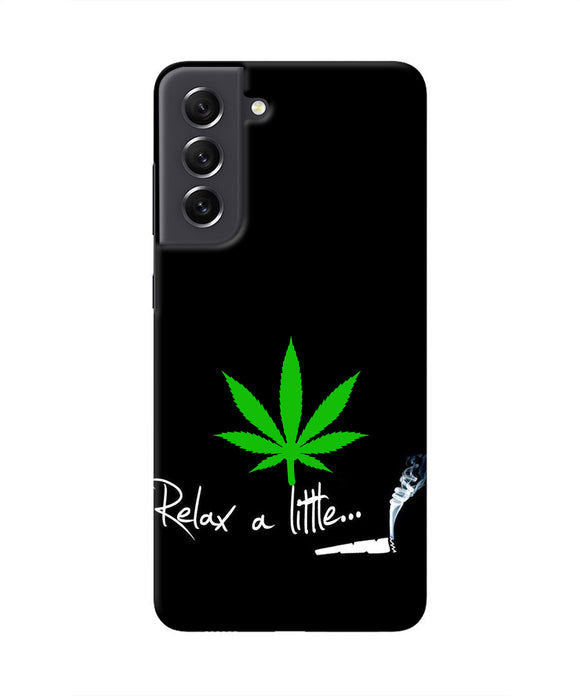 Weed Relax Quote Samsung S21 FE 5G Real 4D Back Cover