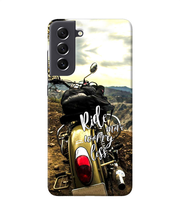 Ride more worry less Samsung S21 FE 5G Back Cover