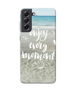 Enjoy every moment sea Samsung S21 FE 5G Back Cover