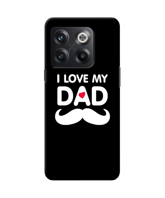 I love my dad mustache OnePlus 10T 5G Back Cover