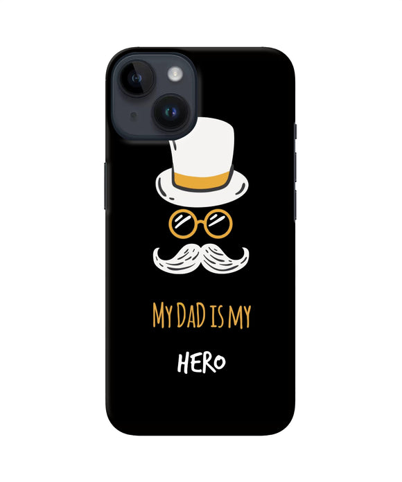 My Dad Is My Hero iPhone 14 Back Cover