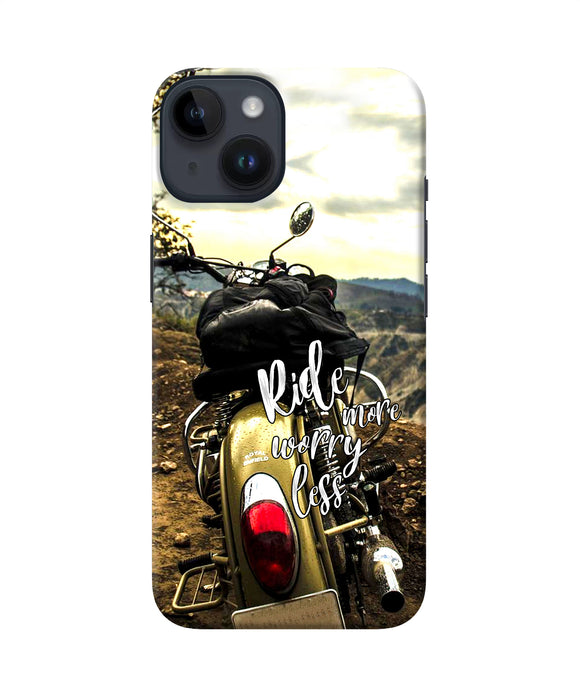 Ride more worry less iPhone 14 Back Cover