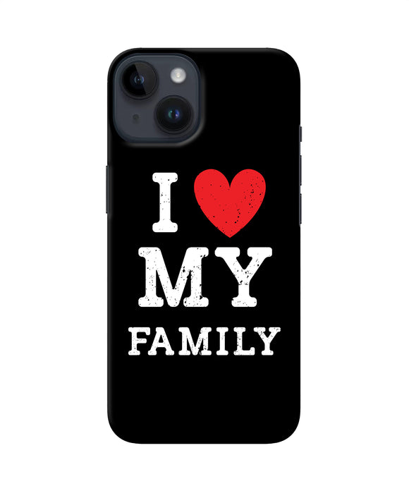 I love my family iPhone 14 Back Cover