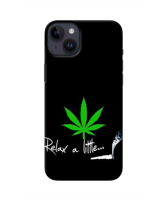 Weed Relax Quote iPhone 14 Plus Real 4D Back Cover