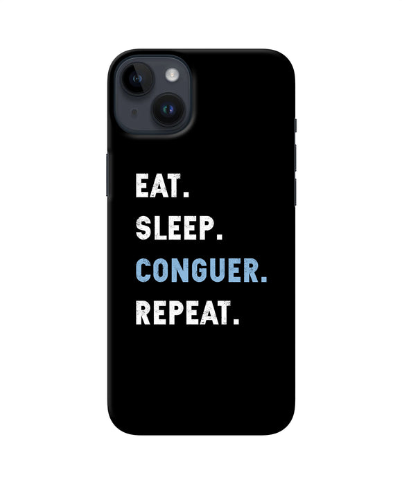 Eat sleep quote iPhone 14 Plus Back Cover