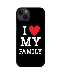 I love my family iPhone 14 Plus Back Cover