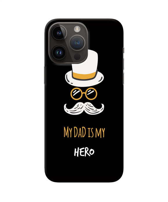 My Dad Is My Hero iPhone 14 Pro Max Back Cover