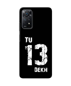 Tu tera dekh quote Redmi Note 11 Pro Plus 5G Back Cover