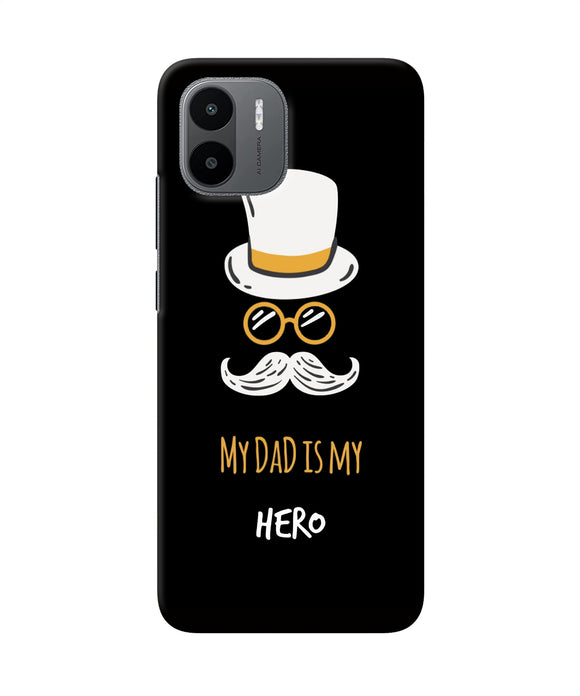 My Dad Is My Hero Redmi A1 Back Cover