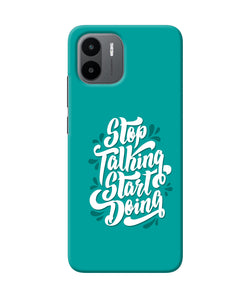 Stop talking start doing quote Redmi A1 Back Cover